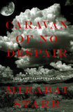"Caravan of No Despair" by Mirabai Starr