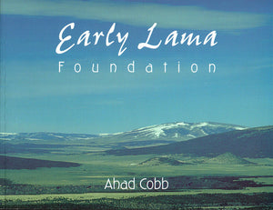 Early Lama Foundation by Ahad Cobb