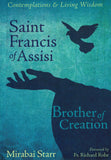 Saint Francis of Assisi: Brother of Creation by Mirabai Starr
